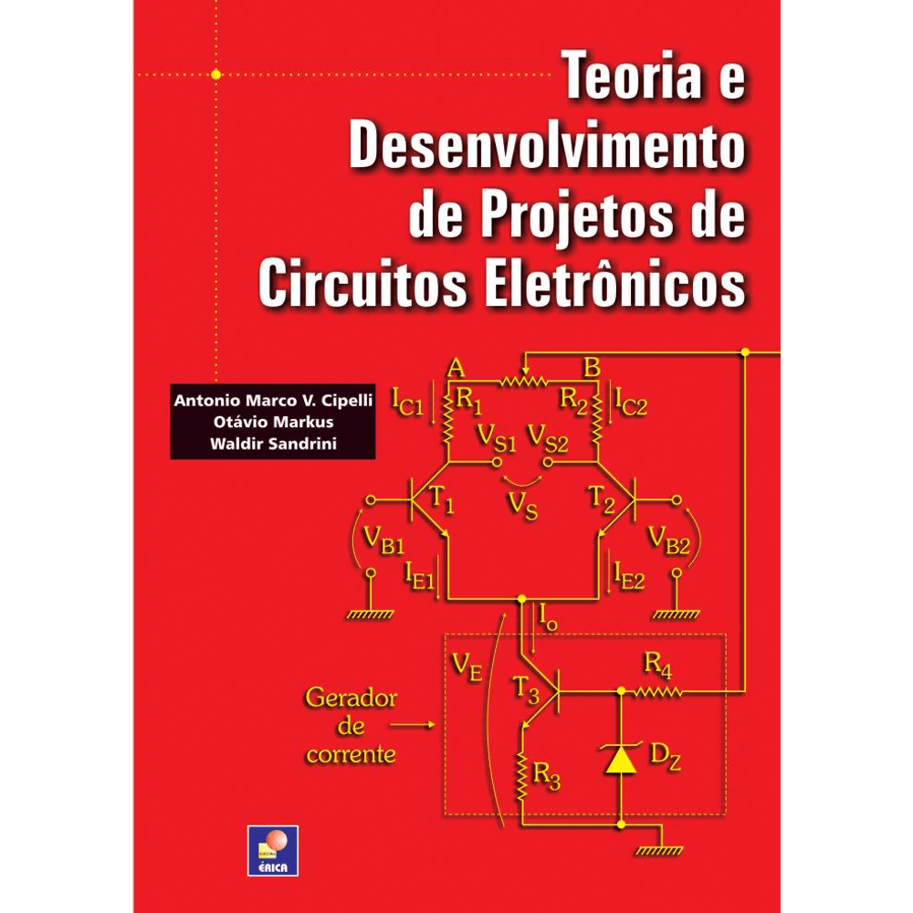 Teoria E Desenvolvimento De Projetos De Circuitos Eletronicos Editoraerica