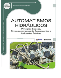 Automatismos-Hidraulicos---Principios-Basicos-Dimensionamentos-de-Componentes-e-Aplicacoes-Praticas