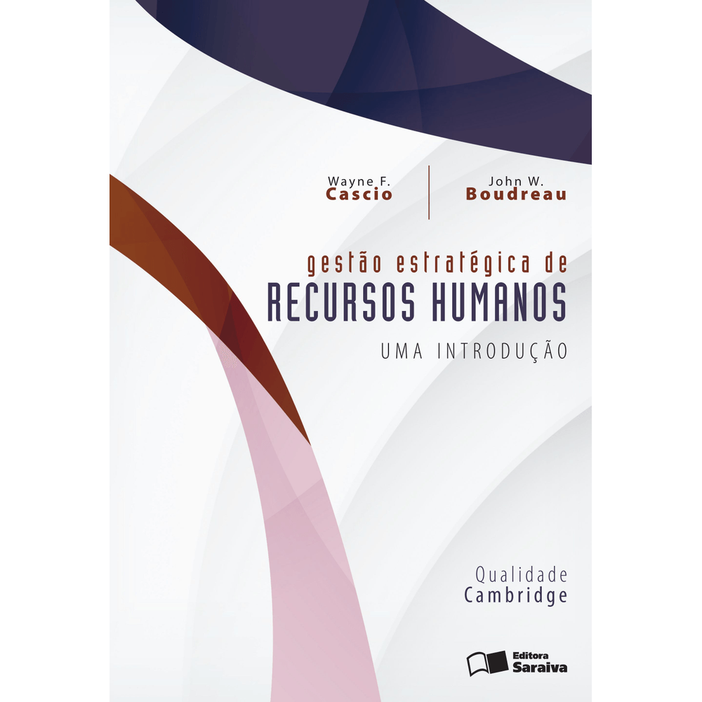 Gestão Estratégica de Recursos Humanos Uma Introdução editorasaraiva Gestão Estratégica de Recursos Humanos Uma Introdução editorasaraiva
