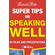 Super-Tips-On-Speaking-Well-In-Talks-And-Presentations