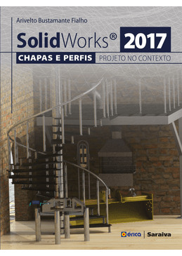 Solidworks®-2017---Chapas-e-Perfis---Projeto-no-Contexto