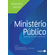 Ministerio-Publico---Organizacao-Atribuicoes-e-Regime-Juridico---6ª-Edicao