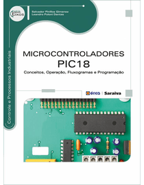 Microcontroladores-PIC-18---Conceitos-Operacao-Fluxogramas-e-Programacao---Serie-Eixos