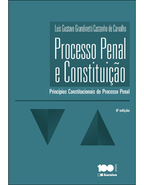 Processo-Penal-e-Constituicao---Principios-Constitucionais-do-Processo-Penal