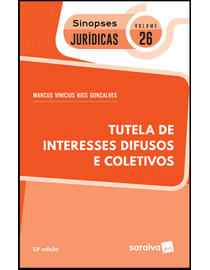 Colecao-Sinopses-Juridicas-Volume-26---Tutela-de-Interesses-Difusos-e-Coletivos---13ª-Edicao