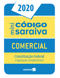 Mini-Codigo-Saraiva-2020---Comercial---Constituicao-Federal-e-Legislacao-Complementar---26ª-Edicao