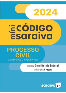 Mini-Codigo-Saraiva---Processo-Civil-e-Legislacao-Complementar---28ª-Edicao-2024