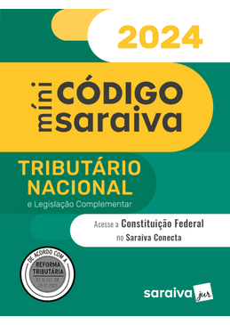 Mini-Codigo-Saraiva---Tributario-Nacional-e-Constituicao-Federal-e-Legislacao-Complementar---27ª-Edicao-2024