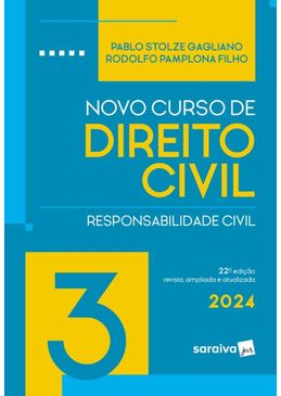 Novo-Curso-de-Direito-Civil---Responsabilidade-Civil---Volume-3---22ª-Edicao-2024