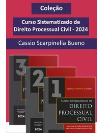 Colecao-Curso-Sistematizado-de-Direito-Processual-Civil-2024---Cassio-Scarpinella-Bueno